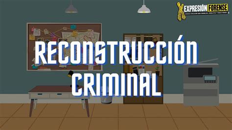 Reconstrucción Criminal Youtube