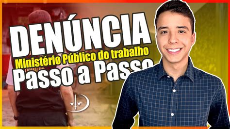 DENÚNCIA AO MPT PASSO A PASSO YouTube