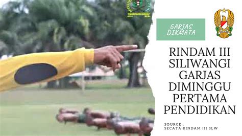 Rindam Iii Siliwangi Garjas Diminggu Pertama Pendidikan Secata