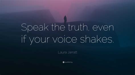 Speak Your Truth Even If Your Voice Shakes 12