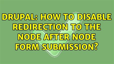 Drupal How To Disable Redirection To The Node After Node Form