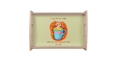 Funny Coffee Addict Quote Or Saying Serving Tray Zazzle