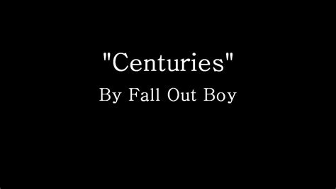 Centuries - Fall Out Boy (Lyrics) Chords - Chordify