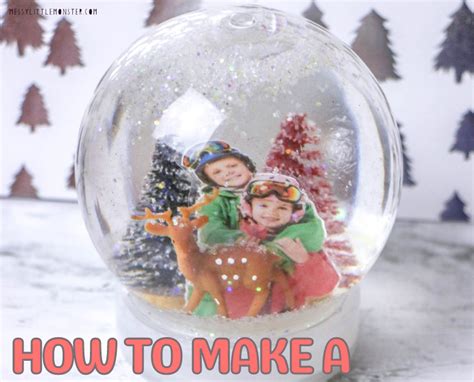 How To Make A Diy Snow Globe With A Picture Messy Little Monster