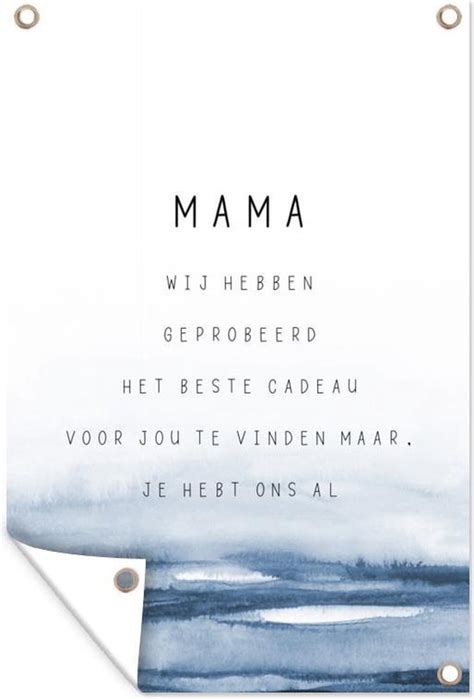 Tuinposter Tuindoek Tuinposters Buiten Mama Spreuken Mama Je