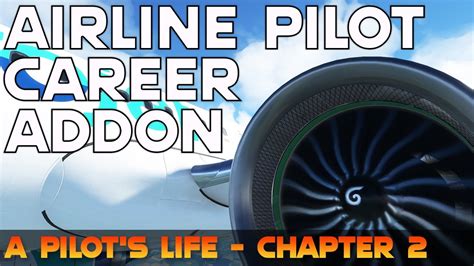 A Pilot S Life Chapter Commercial Airline Pilot Career Addon