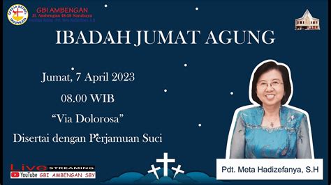 Ibadah Jumat Agung Gbi Ambengan 7 April 2023 Youtube