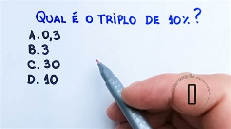 Qual É O Triplo De 10 - QUAL É O TRIPLO DE 10% FÁCIL MAS...! Matemática Básica🚀 - YouTube