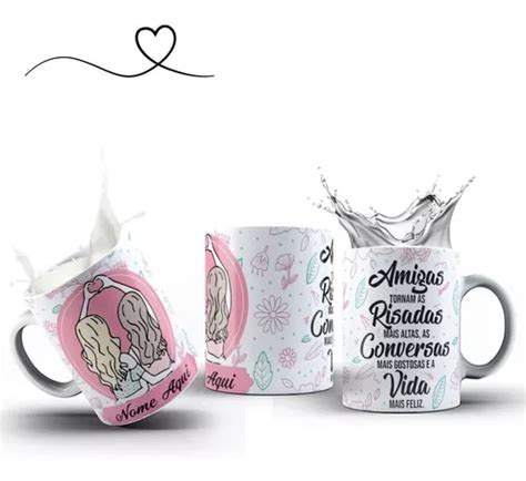 Caneca Amigas Tornam As Risadas Mais Altas Nome MercadoLivre