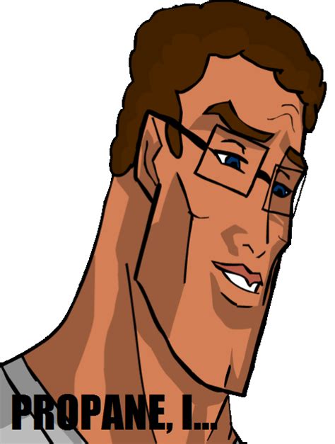 Handsome Hank Hill Loves Propane by Quagmirefan1 on DeviantArt