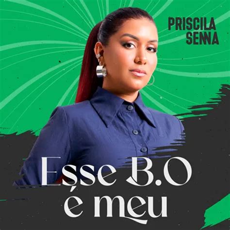 Priscila Senna Esse B O é Meu Repertório Atualizado 2023 Arrocha