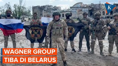 Tak Jadi Serang Rusia Wagner Group Tiba Di Belarus YouTube