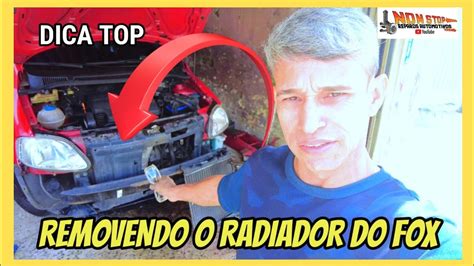 Dica Top Veja Como Remover O Radiador Do Fox F Cil E Seguro Youtube