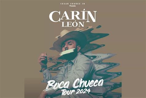 Carin Leon Boca Chueca Tour