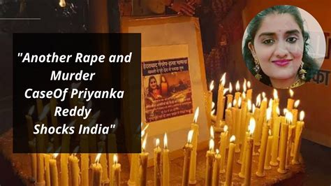 Another Rape and Murder Case Of Priyanka Reddy Shocks India