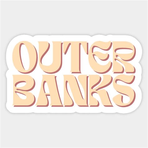 Outer Banks - Outer Banks - Sticker | TeePublic