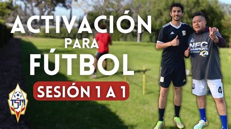 Ejercicios De Activacion Y Calentamiento Para Futbol Tsm Sesi N A