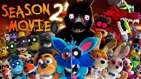 Fnaf Plush Last Days Season 2 The Movie Youtube