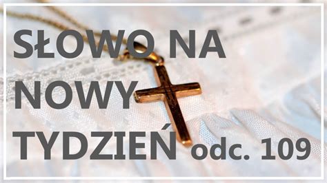 S Owo Na Nowy Tydzie Odc Z Kr Tkim Fragmentem Psalmu