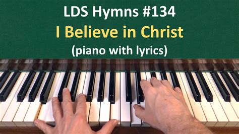 (#134) I Believe in Christ (LDS Hymns - piano with lyrics) Chords - Chordify