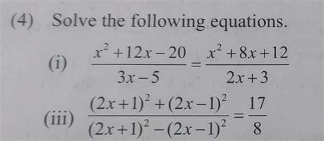 4 Solve The Following Equationsi 3x−5x212x−20 2x3x28x12 Iii