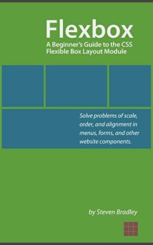 Flexbox A Beginners Guide To The Css Flexible Box Layout