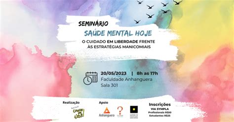 Seminário Saúde Mental Hoje O Cuidado Em Liberdade Frente às