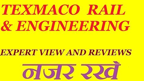 TEXMACO RAIL ENGINEERING SHARES EXPERT VIEW AND REVIEWS SHARE