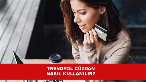 Trendyol C Zdan Nas L Kullan L R Ne I E Yarar Nedir Cretli Mi