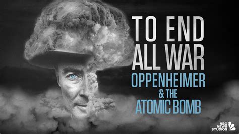 “To End All War: Oppenheimer & The Atomic Bomb” Official Trailer