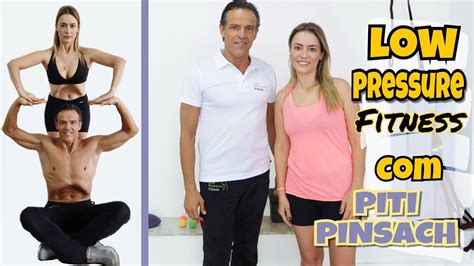 Entrevista Piti Pinsach Sobre O Low Pressure Fitness Ana Lu Masi