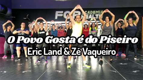 O Povo Gosta Do Piseiro Eric Land Z Vaqueiro Coreografia Tom