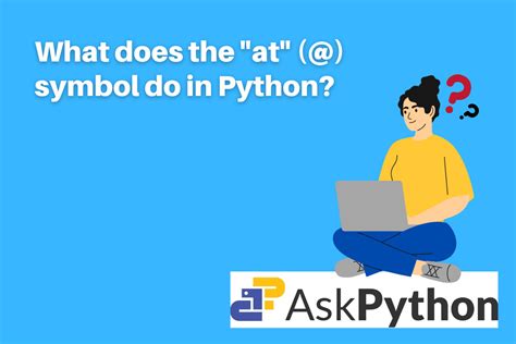 What Does The At Symbol Do In Python Askpython