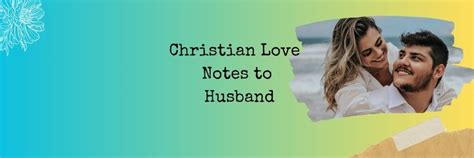 75 Christian Love Notes To Husband 2024 Mzuri Springs