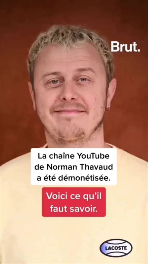 La chaîne YouTube de Norman Thavaud a été démonétisée Brut