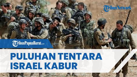 Puluhan Komandan Tentara Israel Kabur Dan Enggan Perang Lawan Hamas