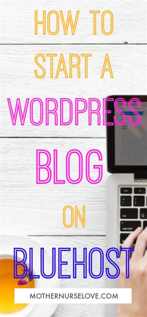 How To Start A Wordpress Blog On Bluehost Beginner Blogger Writing