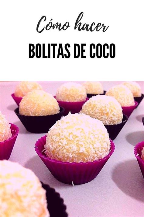 Bolitas De Coco Bolas De Coco Recetas De Postres Reposteria