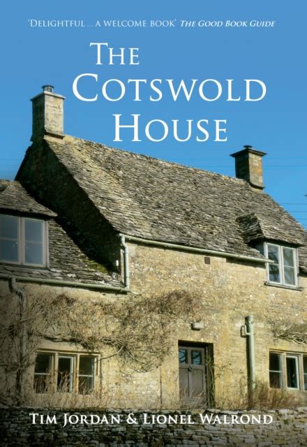 The Cotswold House By Dr Tim Jordan Lionel Walrond Shakespeare And Company