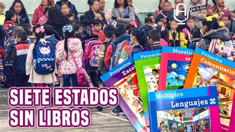 Regreso A Clases 2023 Siete Estados No Repartirán Los Nuevos Libros De