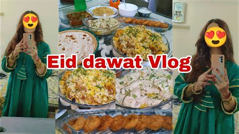 Eid Dawat Vlog ️😍dawat Menu For Eid Dawat Kis Ki Life With Laila