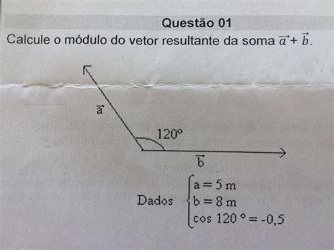 Calcule o módulo do vetor resultante da soma a b brainly br