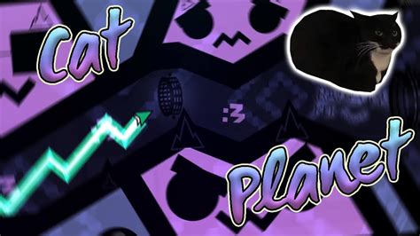 Cat Planet By Icedcave Extreme Demon W Clicks Geometry Dash