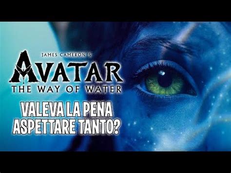 AVATAR THE WAY OF WATER Valeva La Pena Aspettare Tanto YouTube