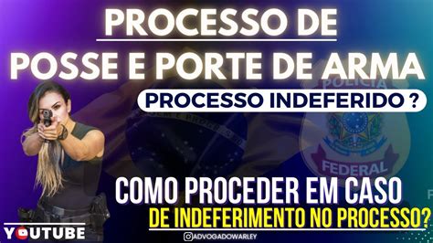 POSSE E PORTE DE ARMA COMO PROCEDER EM CASO DE INDEFERIMENTO NO