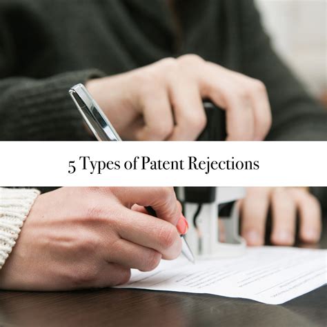 Understanding & Addressing Patent Rejections: A Comprehensive Guide