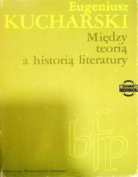 Między teorią a historią literatury Antykwariat Grochowski