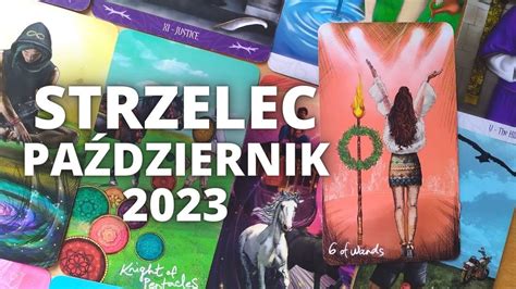 Strzelec A Co Je Li Ci Si Uda Pa Dziernik Horoskop Tarot