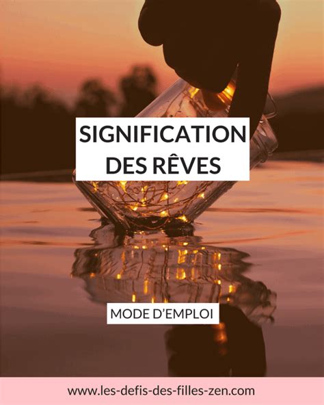 Signification des rêves mode demploi Les defis des filles zen