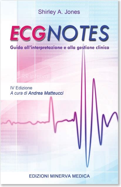 Jones Matteucci ECG NOTES Guida Allinterpretazione E Alla Gestione